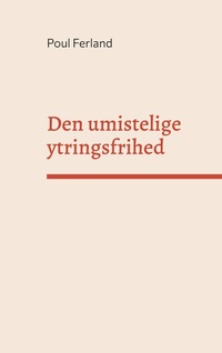 Abbildung von: Den umistelige ytringsfrihed - BoD - Books on Demand