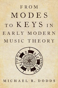 Abbildung von: From Modes to Keys in Early Modern Music Theory - OUP eBook