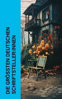 Abbildung von: Die größten deutschen Schriftsteller:innen - e-artnow