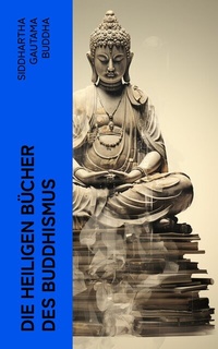 Abbildung von: Die heiligen Bücher des Buddhismus - e-artnow