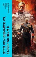 Cover: Otto von Bismarck vs. Kaiser Wilhelm II. - e-artnow