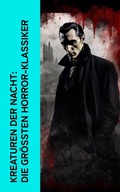 Cover: Kreaturen der Nacht: Die gr&ouml;&szlig;ten Horror-Klassiker - e-artnow