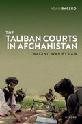 Cover: The Taliban Courts in Afghanistan - OUP eBook
