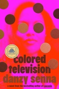 Cover: Colored Television (A GMA Book Club Pick) - Riverhead Books