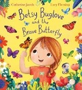 Cover: Betsy Buglove and the Brave Butterfly (HB) - Scholastic
