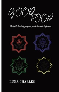 Abbildung von: Good Food - The Little Book of Prayer, Protection and Deflection. - Maktub Trust Group LLC