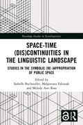 Cover: Space-Time (Dis)continuities in the Linguistic Landscape - Routledge