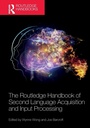Cover: The Routledge Handbook of Second Language Acquisition and Input Processing - Routledge