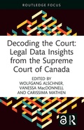 Cover: Decoding the Court: Legal Data Insights from the Supreme Court of Canada - Routledge