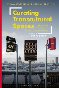 Abbildung von: Curating Transcultural Spaces - Bloomsbury Visual Arts
