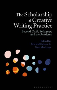 Enlarge image Cover: The Scholarship of Creative Writing Practice - Bloomsbury Academic