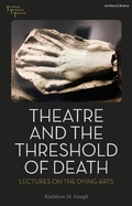 Cover: Theatre and the Threshold of Death - Methuen Drama