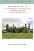 Cover: Anglo-Irish Politics, 1680-1728: The Correspondence of the Brodrick Family of Surrey and County Cork, Volume 3 - Wiley-Blackwell
