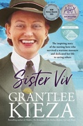 Cover: Sister Viv: The inspiring gripping WWII story of survival and heroism of a courageous young army nurse from the bestselling award-winning author, shortlisted for the ABIA Biography of the Year 2025 - ABC Books