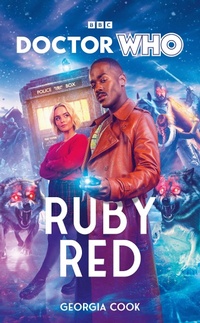 Enlarge image Cover: Doctor Who: Ruby Red - BBC Books