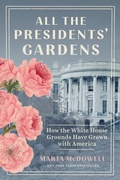 Cover: All the Presidents' Gardens - Timber Press