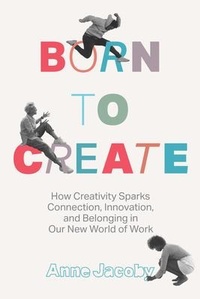 Enlarge image Cover: Born to Create - Fast company Press
