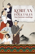 Cover: Korean Folktales: Four Feminist Retellings - Alpha Sisters Publishing