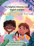 Cover: The Magical Adventures of Kaylah & Kai: The Enchanted Forest - Water Fairy Publishing