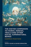 Cover: The Exeter Companion to Fairies, Nereids, Trolls and other Social Supernatural Beings - University of Exeter Press