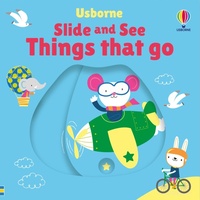 Enlarge image Cover: Slide and See Things That Go - Usborne Publishing Ltd