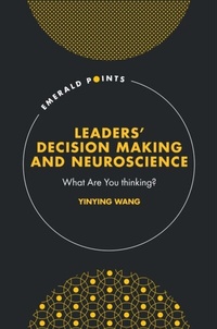 Abbildung von: Leaders' Decision Making and Neuroscience - Emerald Publishing Limited