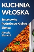 Cover: Kuchnia Wloska - Alessia Bianchi