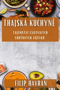 Abbildung von: Thajska Kuchyn&#283; - Filip Havran