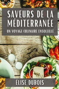Abbildung von: Saveurs de la Mediterranee - Elise DuBois