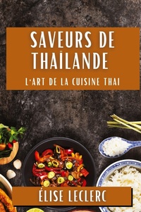 Abbildung von: Saveurs de Thailande - Elise Leclerc