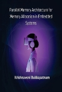 Abbildung von: Parallel Memory Architecture for Memory Allocation in Embedded Systems - RUBIOUS SHMS LTD