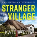 Cover: Stranger in the Village - Boldwood Books Ltd