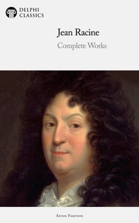 Enlarge image Cover: Delphi Complete Works of Jean Racine Illustrated - Delphi Publishing Ltd