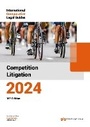 Cover: International Comparative Legal Guide - Competition Litigation 2024 - Global Legal Group Ltd