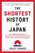 Cover: The Shortest History of Japan - The  Experiment LLC