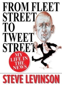 Abbildung von: From Fleet Street to Tweet Street - i2i Publishing