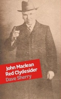 Cover: John Maclean: Red Clydesider - Bookmarks Publications