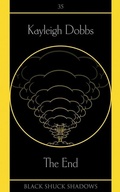 Cover: The End - Black Shuck Books