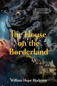 Abbildung von: House on the Borderland (Warbler Classics Annotated Edition) - Distributed By Ingram Spark