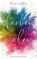 Cover: All die Farben die wir malen - Dunkelstern Verlag