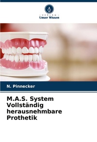 Abbildung von: M.A.S. System Vollstaendig herausnehmbare Prothetik - Verlag Unser Wissen