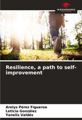 Cover: Resilience, a path to self-improvement - Our Knowledge Publishing