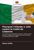 Cover: Pourquoi l'Irlande a vot&eacute; contre le trait&eacute; de Lisbonne - Editions Notre Savoir