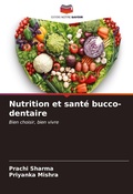 Cover: Nutrition et sant&eacute; bucco-dentaire - Editions Notre Savoir