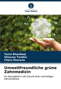 Cover: Umweltfreundliche gruene Zahnmedizin - Verlag Unser Wissen