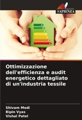 Cover: Ottimizzazione dell'efficienza e audit energetico dettagliato di un'industria tessile - Edizioni Sapienza