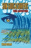 Cover: Sun Gods & Surfers True Adventure - Stan Dean