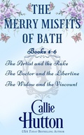 Cover: The Merry Misfits of Bath Books 4-6 - Callie Hutton