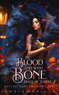 Cover: By Blood and with Bone (House of Wolves, #3) - Amber Naralim