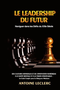Abbildung von: Le Leadership du Futur - Antoine Leclerc